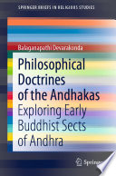 Philosophical Doctrines of the Andhakas : Exploring Early Buddhist Sects of Andhra /