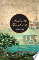 Lost at 15, found at 50 : a memoir : travel, trials and tribulations in foreign lands /