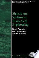 Signals and systems in biomedical engineering : signal processing and physiological systems modeling /