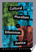 Cultural pluralism and dilemmas of justice /