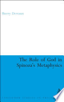 The role of God in Spinoza's metaphysics /