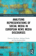 Analysing representations of social media in European news media discourse /