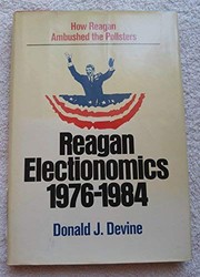 Reagan electionomics : how Reagan ambushed the pollsters /