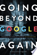 Going beyond Google again : strategies for using and teaching the Invisible Web /