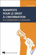 Manifeste pour le droit à l'information : de la manipulation à la legislation /