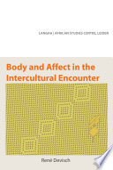 Body and affect in the intercultural encounter /