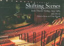 Shifting scenes : Irish theatre-going, 1955-1985 /