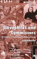 Slavophiles and commissars : enemies of democracy in modern Russia /