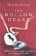 The hollow heart : the true story of one woman's desire to give life and how it almost destroyed her own /