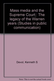 Mass media and the Supreme Court ; the legacy of the Warren years /