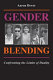 Gender blending : confronting the limits of duality /