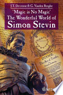 'Magic is no magic' : the wonderful world of Simon Stevin /