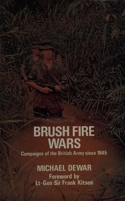 Brush fire wars : minor campaigns of the British Army since 1945 /