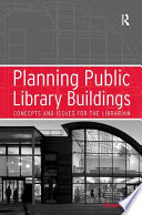 Planning public library buildings : concepts and issues for the librarian /