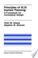 Principles of VLSI system planning : a framework for conceptual design /