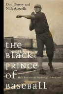 The black prince of baseball : Hal Chase and the mythology of baseball /