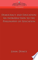Democracy and education : an introduction to the philosophy of education /
