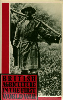 British agriculture in the First World War /