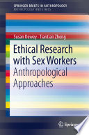 Ethical research with sex workers : anthropological approaches /