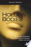 Hollow bodies : institutional responses to sex trafficking in Armenia, Bosnia, and India /