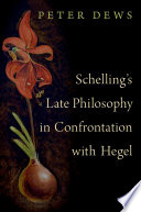 Schelling's late philosophy in confrontation with Hegel /