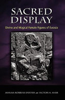 Sacred display : divine and magical female figures of Eurasia /
