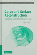 Curve and surface reconstruction : algorithms with mathematical analysis /
