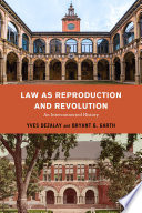 Law as reproduction and revolution : an interconnected history /