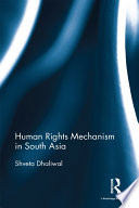 Human rights mechanism in South Asia /