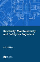 Reliability, maintainability, and safety for engineers /