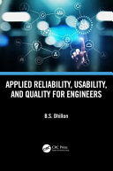 Applied reliability, usability, and quality for engineers /