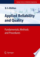 Applied reliability and quality : fundamentals, methods and procedures /