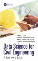Data science for civil engineering : a beginner's guide /