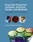 Drug-like properties : concepts, structure design and methods from ADME to toxicity optimization /