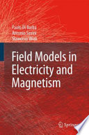 Field models in electricity and magnetism /