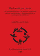 Mucho más que barcos : una aproximación teórica a las funciones, capacidades náuticas, bases materilaes y dimensión social de al technolgía naval prehistórica /