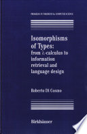 Isomorphisms of types : from [lambda]-calculus to information retrieval and language design /