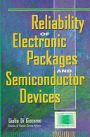 Reliability of electronic packages and semiconductor devices /