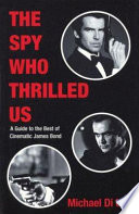 The spy who thrilled us : a guide to the best of the cinematic James Bond /