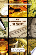 An anthropology of money : a critical introduction /