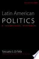 Latin American politics : a theoretical approach /