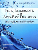 Fluid, electrolyte, and acid-base disorders in small animal practice /