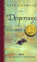 Despereaux : es la historia de un ráton, una princesa, un cucharada de sopa y un carrete de hilo /