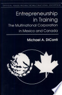 Entrepreneurship in training : the multinational corporation in Mexico and Canada /