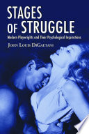 Stages of struggle : modern playwrights and their psychological inspirations /