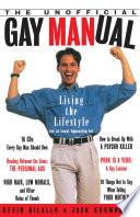 The unofficial gay manual : living the lifestyle, or at least appearing to /