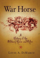 War horse : a history of the military horse and rider /