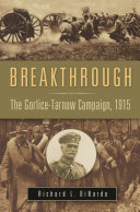Breakthrough : the Gorlice-Tarnów campaign, 1915 /