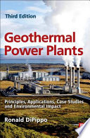 Geothermal power plants : principles, applications, case studies, and environmental impact /