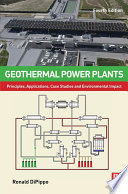 Geothermal power plants : principles, applications, case studies, and environmental impact /